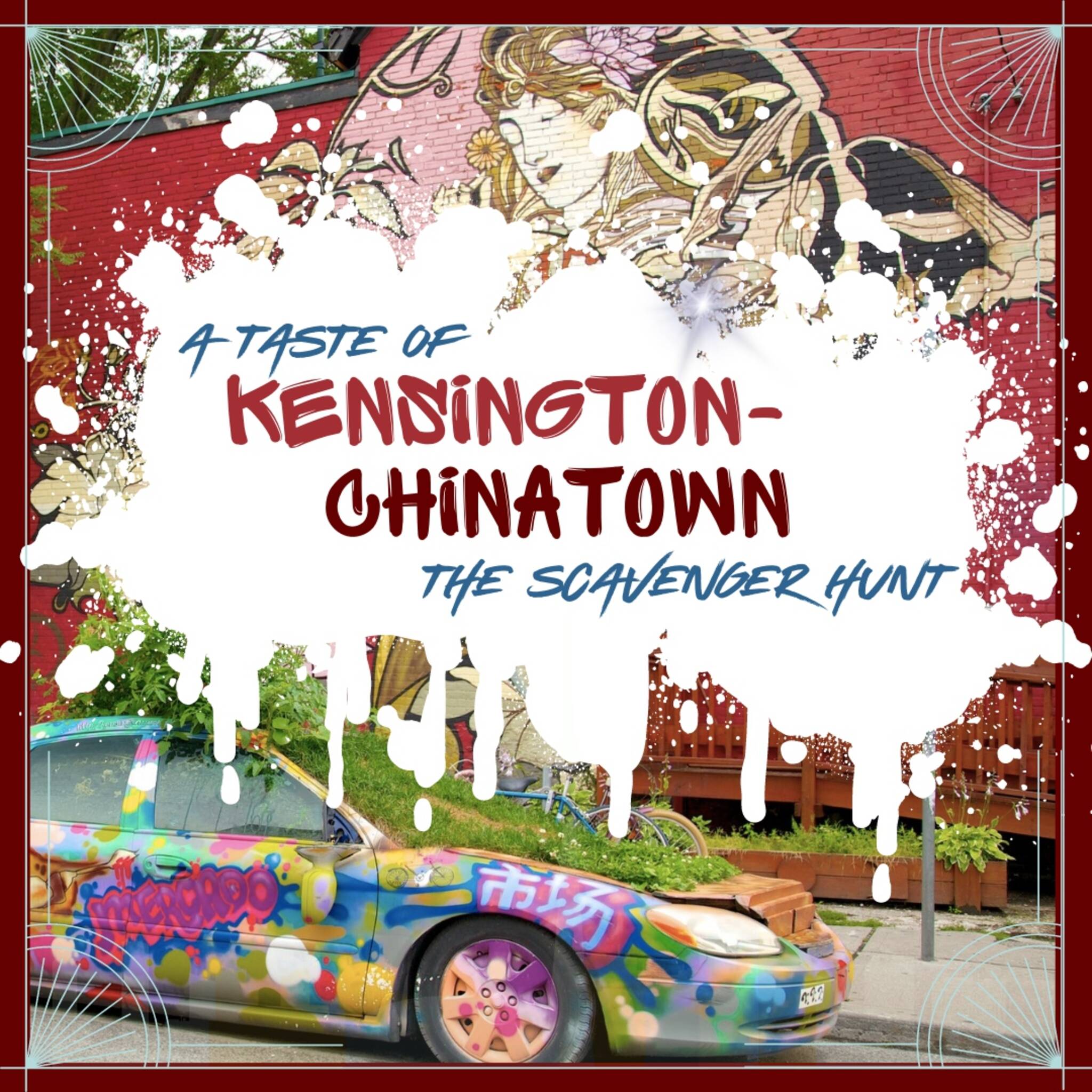 A Taste of Kensington & Chinatown: The Scavenger Hunt!